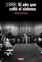 1988: El Año Que Calló El Sistema 6074290911 Book Cover