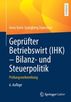 Geprüfter Betriebswirt (IHK) - Bilanz- und Steuerpolitik: Prüfungsvorbereitung 3658340584 Book Cover