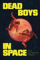 Dead Boys in Space 1946303135 Book Cover