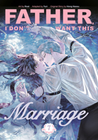 Father, I Don't Want This Marriage, Volume 7 0593872398 Book Cover