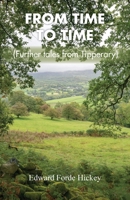 From Time to Time: Further Tales from Tipperary 1839754435 Book Cover