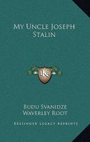 My Uncle Joseph Stalin 0548445710 Book Cover