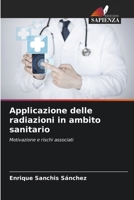 Applicazione delle radiazioni in ambito sanitario (Italian Edition) 6206926303 Book Cover
