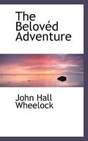 The Belovéd Adventure 0548287953 Book Cover