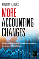 More Accounting Changes: Financial Reporting Through the Age of Crisis and Globalization 1786356309 Book Cover