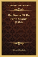 The Drums Of The Forty-Seventh 054862836X Book Cover