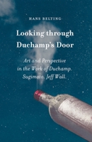 Looking Through Duchamp's Door 3865606059 Book Cover