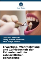 Erwartung, Wahrnehmung und Zufriedenheit der Patienten mit der zahnärztlichen Behandlung (German Edition) 6209007430 Book Cover