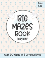 Big Mazes Book for Kids Ages 4-12: Educational Religious Kids Activity Book with Maze Puzzles - Great Gift for First Communion, Easter, Christmas B093C827P5 Book Cover