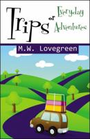 Trips or Everyday Adventures 0741459205 Book Cover