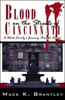 Blood on the Streets of Cincinnati: A Black Family's Journey Through Racism 0741448297 Book Cover