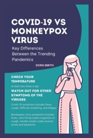 Covid-19 Vs Monkeypox Virus: Key Differences Between the Trending Pandemics B0B92RJLPJ Book Cover