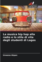 La musica hip hop alla radio e lo stile di vita degli studenti di Lagos 6205718529 Book Cover
