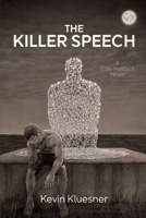 The Killer Speech: A Cole Huebsch Novel 1685122957 Book Cover