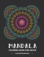 Mandala Coloring Book For Adults Stress Relieving: Big Mandalas Activities To Color For Relaxation Meditation And Happiness B0922BJHZY Book Cover