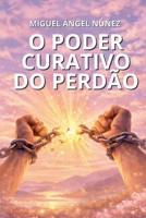 O poder curativo do perdão (Portuguese Edition) B0GV2174GY Book Cover