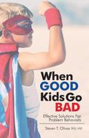 Bad Kids or Bad Behavior 1936128136 Book Cover