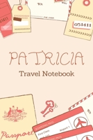 Patricia TRAVEL NOTEBOOK: Tickets, passport Beautiful Travel Planner / Notebook personalized for Patricia in Soft Pink Color and beautiful design for travellers.: The best gift for Patricia 1676653961 Book Cover