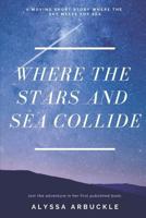 Where the Stars and Sea Collide 1979636400 Book Cover