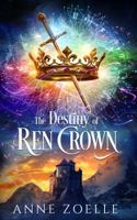 The Destiny of Ren Crown: Volume 5 195459335X Book Cover