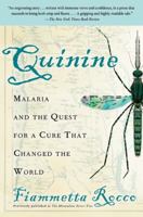 Quinine: Malaria and the Quest for a Cure That Changed the World 0060199512 Book Cover