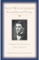Ralph Waldo Emerson: Essential Spiritual Writings 1626981779 Book Cover
