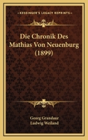 Die Chronik Des Mathias Von Neuenburg (1899) 1167600258 Book Cover