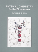 Physical Chemistry for the Biosciences 1891389335 Book Cover