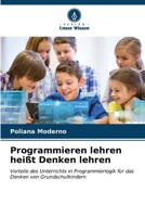 Programmieren lehren heißt Denken lehren 6206617599 Book Cover