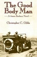 The Good Body Man 140109144X Book Cover
