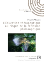 L'éducation thérapeutique au risque de la réflexion philosophique (French Edition) 2753906041 Book Cover