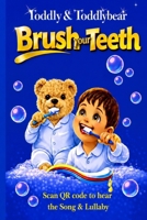 Brush your Teeth: Toddly & Toddlybear's Bedtime Stories 106679085X Book Cover