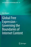 Global Free Expression - Governing the Boundaries of Internet Content 3319335111 Book Cover