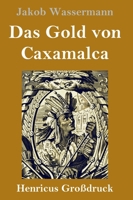 Das Gold von Caxamalca 1508496943 Book Cover