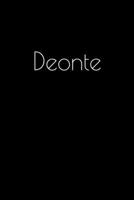 Deonte: Notebook / Journal / Diary - 6 x 9 inches (15,24 x 22,86 cm), 150 pages. Personalized for Deonte. 1693915715 Book Cover