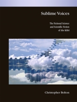 Sublime Voices: The Fictional Science and Scientific Fiction of Abe Kobo 0674032780 Book Cover