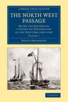 The North West Passage, Being the Record of a Voyage of Exploration of the Ship Gyöa 1903-1907; Volume 1 1015895832 Book Cover