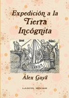 Expedici-n a la Tierra Inc-gnita 0244612854 Book Cover