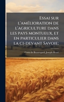 Essai sur l'amÃ(c)lioration de l'agriculture dans les pays montueux, et en particulier dans la ci-devant Savoie; (French Edition) B0FK15YRG1 Book Cover