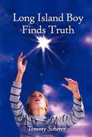 Long Island Boy Finds Truth 0615461956 Book Cover
