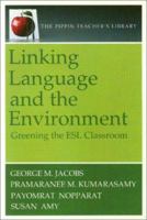 Linking Language and the Environment: Greening the ESL Classroom (Pippin Teacher's Library) 0887510922 Book Cover