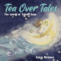 Tea Over Tales: The World of Tabula Rasa 0228831261 Book Cover