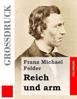 Reich und Arm: Erweiterte Ausgabe (German Edition) 3861998386 Book Cover