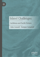 Island Challenges: Caribbean and Pacific Futures 9819581761 Book Cover