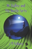 Mr Dudley and the Beetle Farts 1991161832 Book Cover