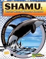 Shamu: The 1st Killer Whale in Captivity 1616416424 Book Cover