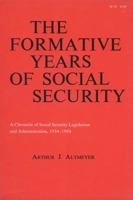 The Formative Years of Social Security 0299038246 Book Cover