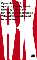 Open Marxism 4: Against a Closing World 0745340253 Book Cover