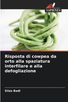 Risposta di cowpea da orto alla spaziatura interfilare e alla defogliazione (Italian Edition) 620551298X Book Cover