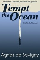 Tempt the Ocean: A Romantic Adventure 0994953216 Book Cover